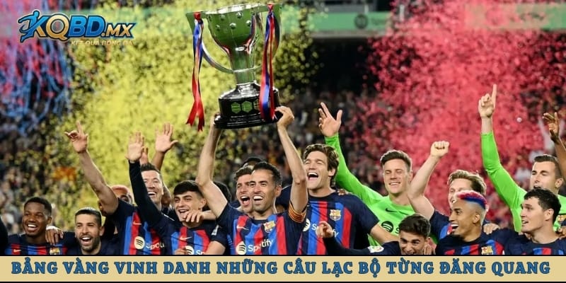 Bảng vàng vinh danh những câu lạc bộ từng đăng quang vô địch