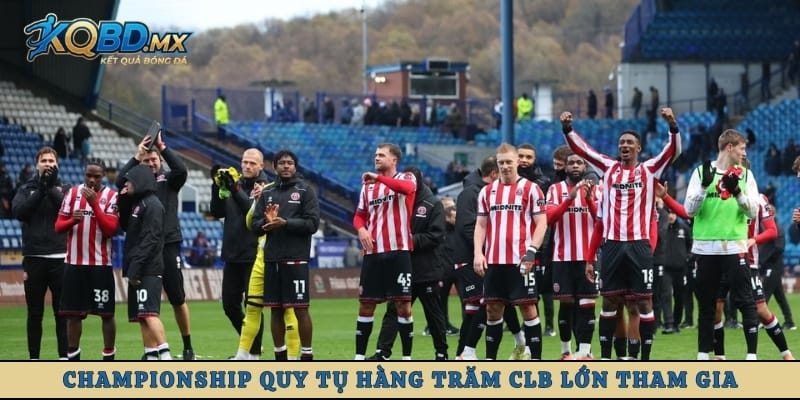 Championship quy tụ hàng trăm CLB lớn tham gia