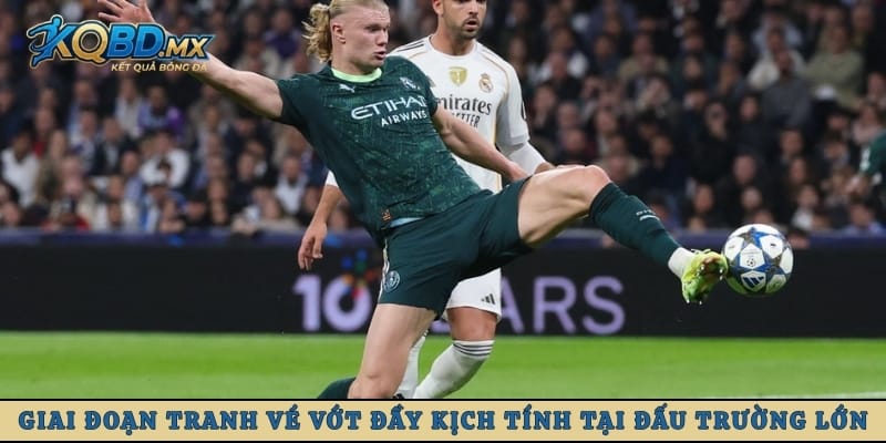 Giai đoạn tranh vé vớt đầy kịch tính tại đấu trường lớn