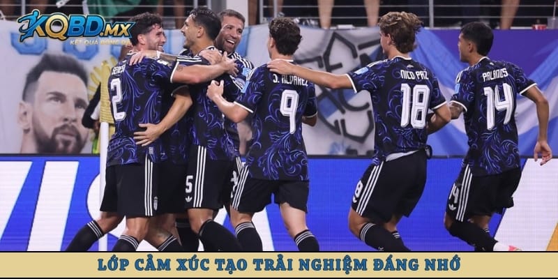 Lớp cảm xúc tạo trải nghiệm đáng nhớ