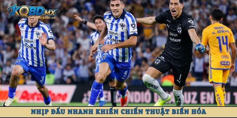 Nhịp đấu nhanh khiến chiến thuật biến hóa