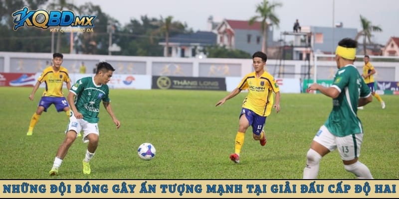 Những đội bóng gây ấn tượng mạnh tại giải đấu cấp độ hai