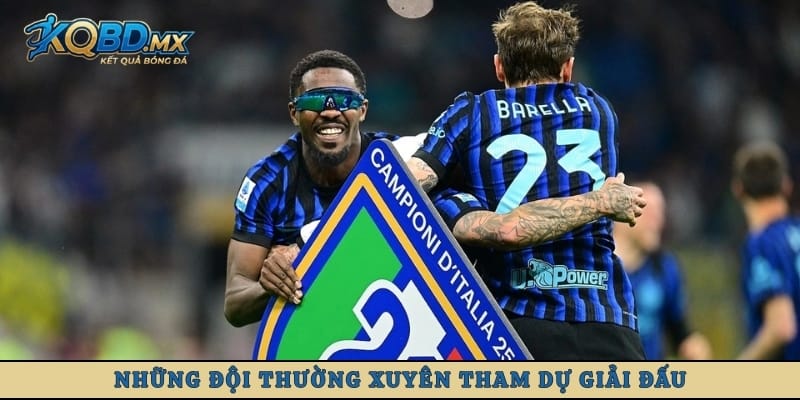 Những đội thường xuyên tham dự giải đấu