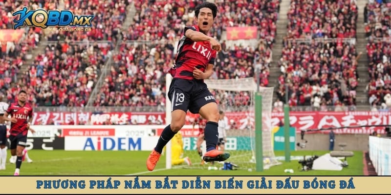 Phương pháp nắm bắt diễn biến giải đấu bóng đá