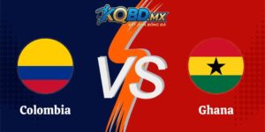 Soi Kèo Trận Colombia vs Ghana 08h30 04/07 World Cup 2026