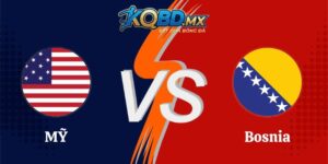 Phân Tích Soi Kèo Mỹ Vs Bosnia 07h00 02/07 World Cup 2026