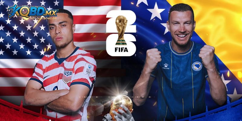 Tổng quan về sức mạnh của 2 đội tuyển Mỹ vs Bosnia