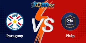 Soi Kèo Paraguay Vs Pháp 04h00 Ngày 05/07 Tại World Cup 2026