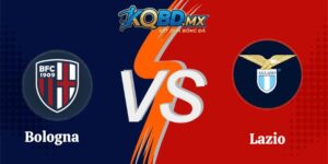 Nhận Định Kèo Bologna vs Lazio 23h30 Ngày 24/08 Serie A