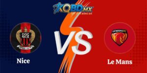 Soi Kèo Chuẩn Trận Nice vs Le Mans 01h45 06/09 Ligue 1