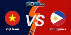Soi Kèo Việt Nam vs Philippines 18h30 26/09 FIFA ASEAN Cup